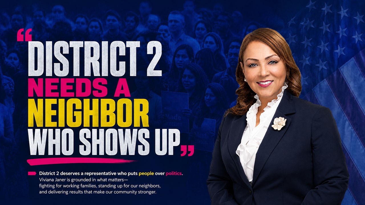 District 2 needs a neighbor who shows up. Viviana Janer.